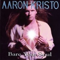 [Aaron Kristo Bare Your Soul Album Cover]