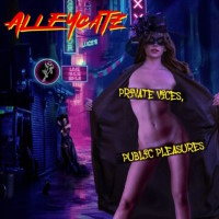 Alleycatz Private Vices, Public Pleasures Album Cover