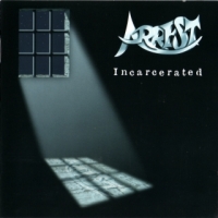 Arrest Incarcerated Album Cover