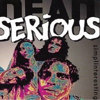 [Dead Serious Simplinteresting Album Cover]