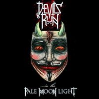 [Devils Run ...in the Pale Moon Light Album Cover]