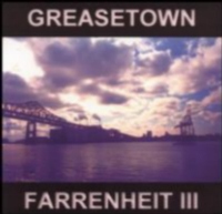 [Farrenheit Greasetown (Farrenheit III) Album Cover]