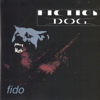 [Fiction Dog Fido Album Cover]
