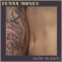 [Funny Money Skin to Skin Album Cover]