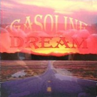 [Gasoline Dream Gasoline Dream Album Cover]