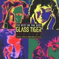 [Glass Tiger The Best of the Best Album Cover]