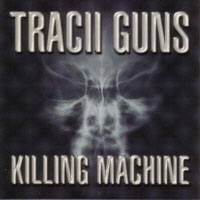 [Tracii  Guns Killing Machine Album Cover]