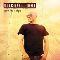 [Mitchell Hunt Give Me a Sign Album Cover]