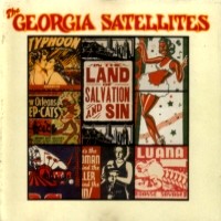 [The Georgia Satellites In The Land Of Salvation and Sin Album Cover]