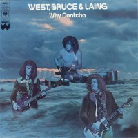 [West Bruce and Laing Why Dontcha Album Cover]
