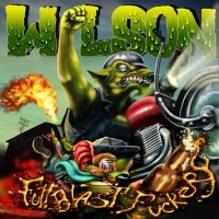 [Wilson Full Blast Fuckery Album Cover]