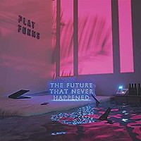[Platforms The Future That Never Happened Album Cover]