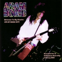 [Adam Bomb Welcome To My Disaster - Live At Rock City Album Cover]