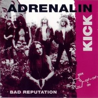 [Adrenalin Kick Bad Reputation Album Cover]