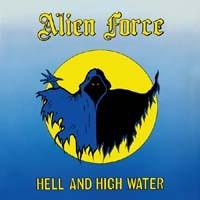 Alien Force Hell and High Water Album Cover