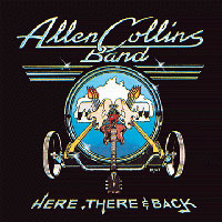 [Allen Collins Band Here, There And Back Album Cover]
