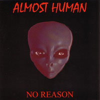 [Almost Human No Reason Album Cover]