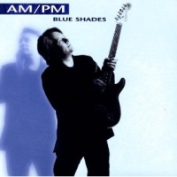 [AM/PM Blue Shades Album Cover]