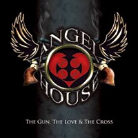 [Angel House The Gun, The Love and The Cross Album Cover]