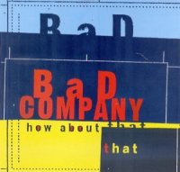 [Bad Company How About That Album Cover]