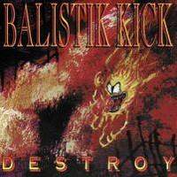 [Balistik Kick Destroy Album Cover]