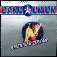 [Bang The Union American Dream Album Cover]