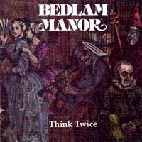[Bedlam Manor Think Twice Album Cover]