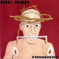 Big Bad Forgiven Album Cover