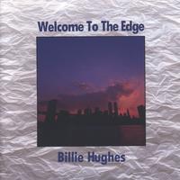 [Billie Hughes Welcome to the Edge Album Cover]