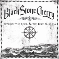 Black Stone Cherry Between The Devil and The Deep Blue Sea Album Cover