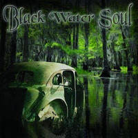 Black Water Soul Black Water Soul Album Cover