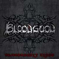 [Bloodgood Dangerously Close Album Cover]