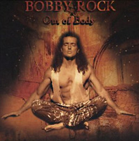 [Bobby Rock Out of Body Album Cover]