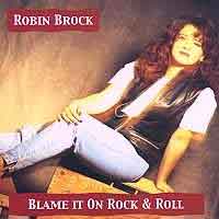 [Robin Brock Blame It on Rock and Roll Album Cover]