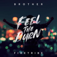 [Brother Firetribe Feel the Burn Album Cover]