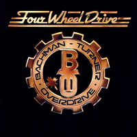 Bachman-Turner Overdrive Four Wheel Drive Album Cover