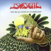 [Budgie You're All Living In Cuckooland Album Cover]