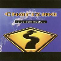 [Charizma To Be Continued... Album Cover]
