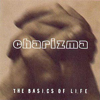 [Charizma The Basics of Life Album Cover]