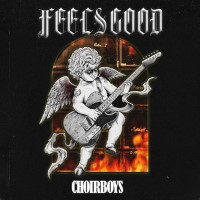Choirboys Feels Good Album Cover