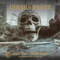 Cirkus Prutz White Jazz - Black Magic Album Cover