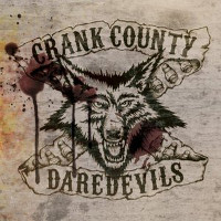 Crank County Daredevils Crank County Daredevils Album Cover