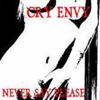 Cry Envy Never Say Please Album Cover