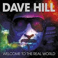 [Dave Hill Welcome To The Real World (Remixed and Remastered) Album Cover]