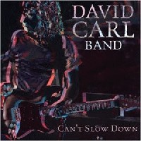 David Carl Band Can't Slow Down Album Cover