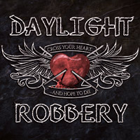 Daylight Robbery Cross Your Heart... Album Cover