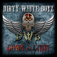 Dirty White Boyz Down and Dirty Album Cover