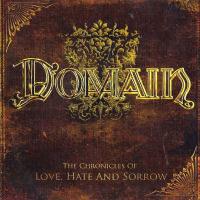 [Domain The Chronicles of Love, Hate And Sorrow Album Cover]