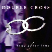 [Double Cross Time After Time Album Cover]