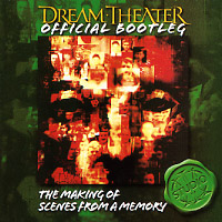 [Dream Theater Official Bootleg - The Making of Scenes from a Memory Album Cover]